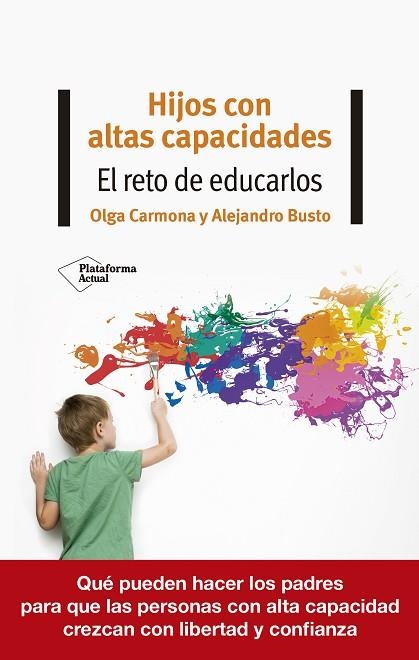 HIJOS CON ALTAS CAPACIDADES. EL RETO DE EDUCARLOS | 9788418582370 | CARMONA, OLGA/BUSTO, ALEJANDRO