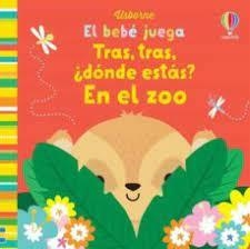 TRAS TRAS DONDE ESTAS EN EL ZOO | 9781474993739 | WATT, FIONA