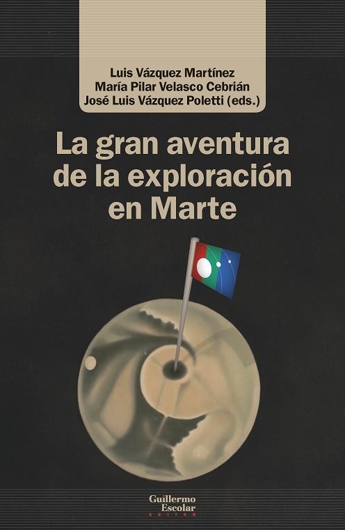 LA GRAN AVENTURA DE LA EXPLORACIÓN EN MARTE | 9788418093883