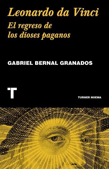 LEONARDO DA VINCI. EL REGRESO DE LOS DIOSES PAGANOS | 9788418428548 | BERNAL GRANADOS, GABRIEL