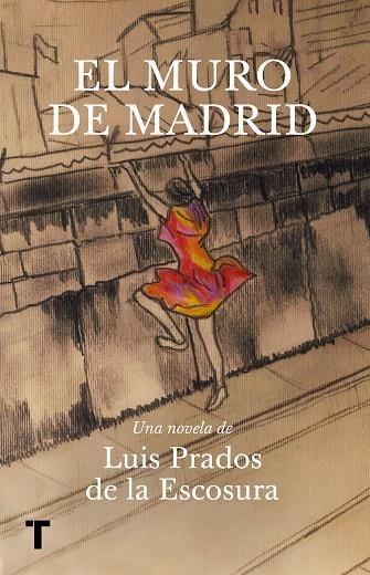 EL MURO DE MADRID | 9788418428401 | PRADOS DE LA ESCOSURA, LUIS