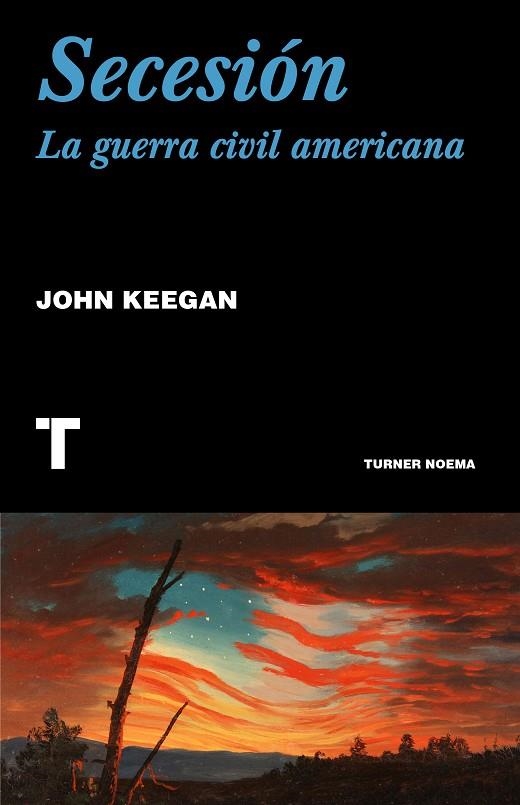 SECESIÓN. LA GUERRA CIVIL AMERICANA | 9788418428562 | KEEGAN, JOHN