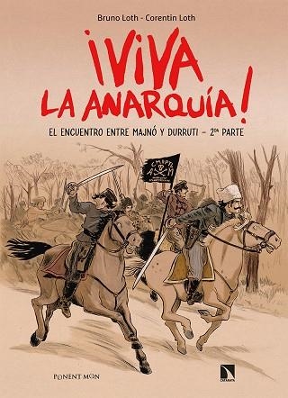 VIVA LA ANARQUÍA 2 EL ENCUENTRO ENTRE MAJNÓ Y DURRUTI ? 2ª PARTE | 9788418309106 | LOTH BRUNO