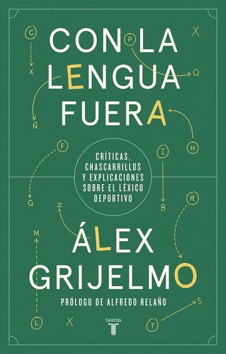 CON LA LENGUA FUERA. CRÍTICAS, CHASCARRILLOS Y EXPLICACIONES SOBRE EL LÉXICO DEPORTIVO | 9788430623860 | GRIJELMO, ÁLEX