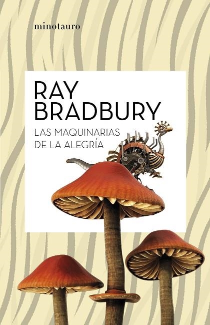 LAS MAQUINARIAS DE LA ALEGRÍA | 9788445007662 | BRADBURY, RAY