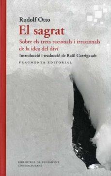 EL SAGRAT. SOBRE ELS TRETS RACIONALS I IRRACIONALS DE LA IDEA DEL DIVÍ | 9788417796464 | OTTO, RUDOLF