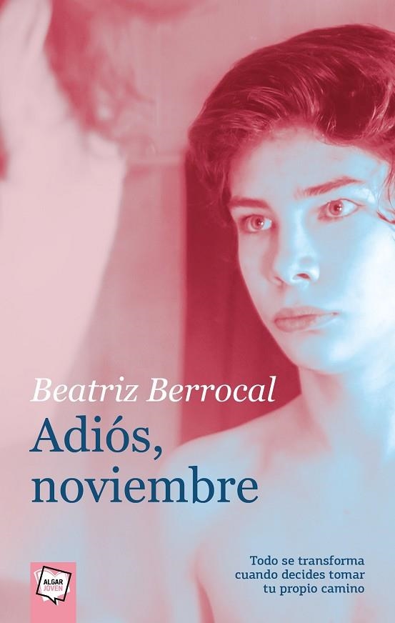 ADIÓS, NOVIEMBRE | 9788491424611 | BERROCAL PÉREZ, BEATRIZ