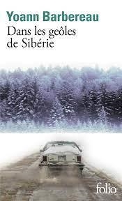 DANS LES GEOLES DE SIBERIE | 9782072907111 | BARBEREAU, YORANN