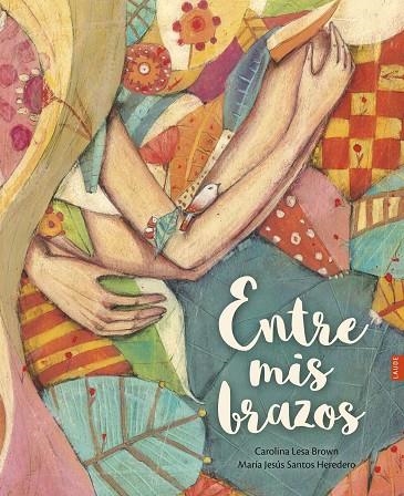 ENTRE MIS BRAZOS | 9788414005606 | LESA BROWN, CAROLINA