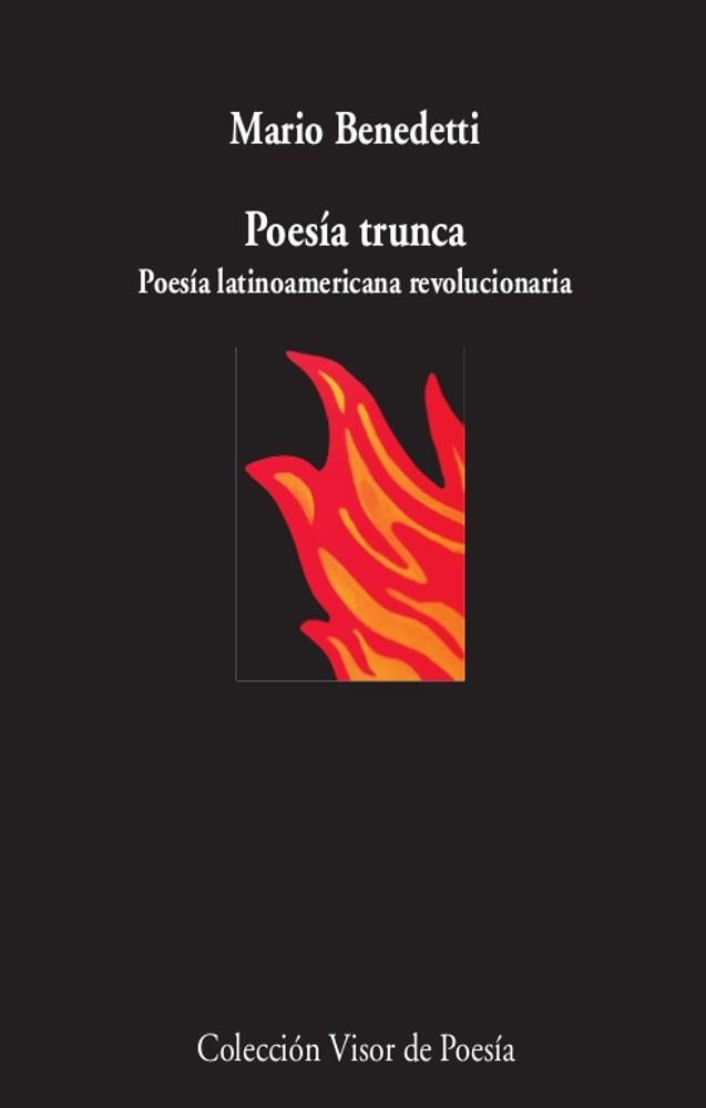 POESÍA TRUNCA. POESÍA LATINOAMERICANA REVOLUCIONARIA | 9788498954234 | BENEDETTI, MARIO