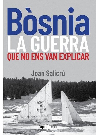 BÒSNIA. LA GUERRA QUE NO ENS VAN EXPLICAR | 9788412254983 | SALICRÚ, JOAN