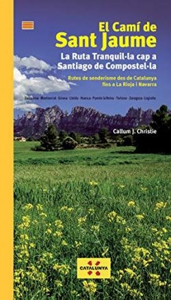 EL CAMÍ DE SANT JAUME. LA RUTA TRANQUIL·LA CAP A SANTIAGO | 9788412188035 | J. CHRISTIE,CALLUM