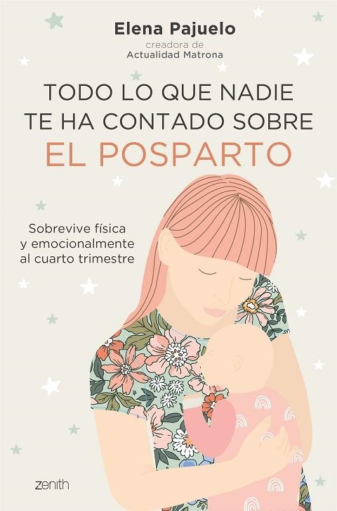 TODO LO QUE NADIE TE HA CONTADO SOBRE EL POSPARTO. SOBREVIVE FISICA Y EMOCIONALMENTE AL CUARTO TRIMESTRE | 9788408241461 | PAJUELO, ELENA