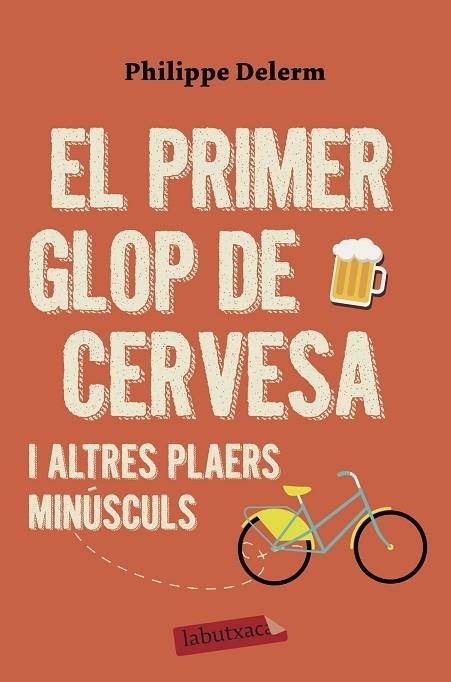 EL PRIMER GLOP DE CERVESA I ALTRES PLAERS MINUSCULS | 9788417423575 | DELERM, PHILIPPE