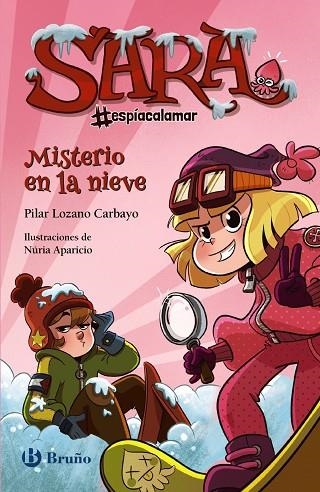 MISTERIO EN LA NIEVE. SARA #ESPÍACALAMAR 2 | 9788469629536 | LOZANO CARBAYO, PILAR