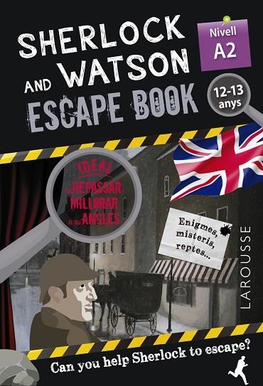 SHERLOCK & WATSON. ESCAPE BOOK PER REPASSAR ANGLÈS. 12-13 ANYS. NIVEL A2 | 9788418473333 | SAINT-MARTIN, GILLES