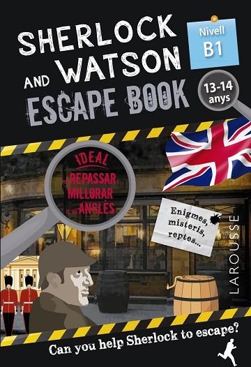 SHERLOCK & WATSON. ESCAPE BOOK PER REPASSAR ANGLÈS. 13-14 ANYS. NIVEL B1 | 9788418473357 | SAINT-MARTIN, GILLES