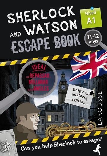 SHERLOCK & WATSON. ESCAPE BOOK PER REPASSAR ANGLÈS. 11-12 ANYS. NIVEL A1 | 9788418473319 | SAINT-MARTIN, GILLES