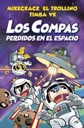 LOS COMPAS 5. LOS COMPAS PERDIDOS EN EL ESPACIO | 9788427048348 | MIKECRACK, EL TROLLINO Y TIMBA VK