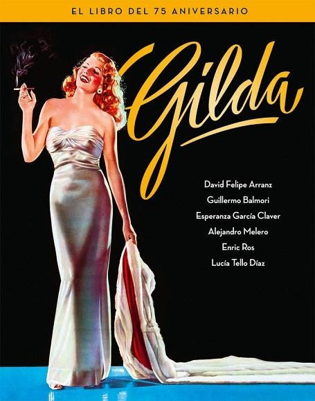 GILDA. EL LIBRO DEL 75 ANIVERSARIO | 9788418181184 | ARRANZ, DAVID FELIPE/BALMORI, GUILLERMO/GARCÍA CLAVER, ESPERANZA/MELERO, ALEJANDRO/ROS, ENRIC/TELLO 