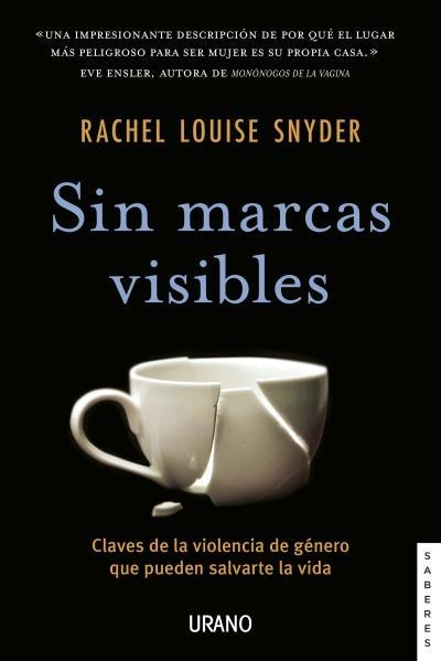 SIN MARCAS VISIBLES. CLAVES DE LA VIOLENCIA DE GÉNERO QUE PUEDEN SALVARTE LA VIDA | 9788417694128 | SNYDER, RACHEL LOUISE