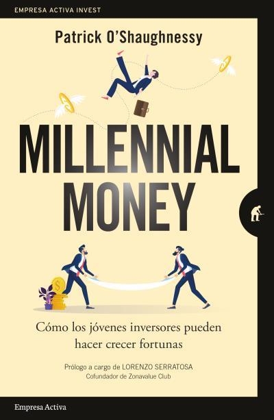 MILLENNIAL MONEY. CÓMO LOS JÓVENES INVERSORES PUEDEN HACER CRECER FORTUNAS | 9788416997381 | PATRICK O'SHAUGHNESSY