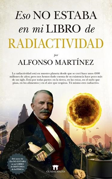 ESO NO ESTABA EN MI LIBRO DE RADIACTIVIDAD | 9788417547165 | ALFONSO MARTÍNEZ ORTEGA