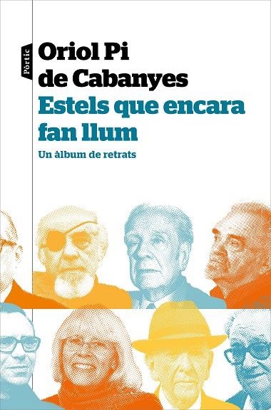 ESTELS QUE ENCARA FAN LLUM. UN ALBUM DE RETRATS | 9788498094961 | PI DE CABANYES, ORIOL