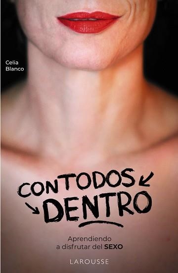 CON TODOS DENTRO. APRENDIENDO A DISFRUTAR DEL SEXO | 9788418473395 | BLANCO, CELIA