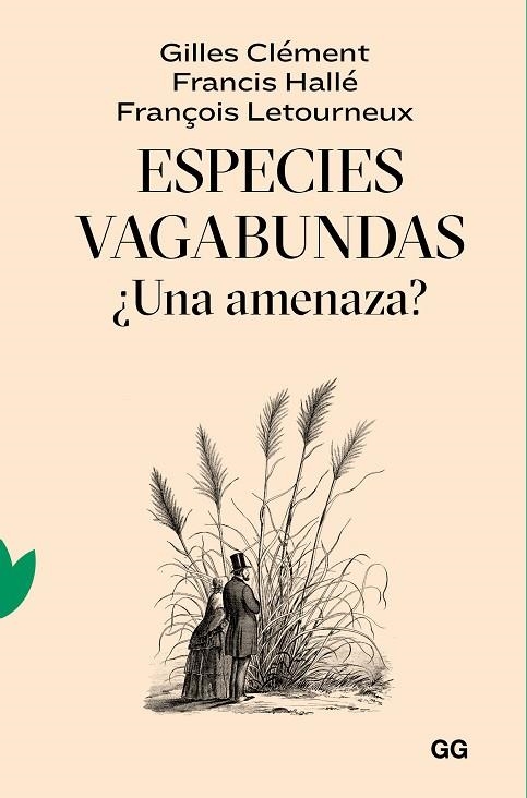 ESPECIES VAGABUNDAS. ¿UNA AMENAZA? | 9788425233319 | CLÉMENT, GILLES/HALLÉ, FRANCIS/LETOURNEUX, FRANÇOIS