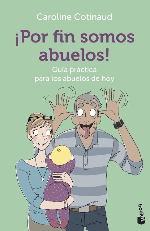 ¡POR FIN SOMOS ABUELOS! GUÍA PRÁCTICA PARA LOS ABUELOS DE HOY | 9788408227533 | COTINAUD, CAROLINE