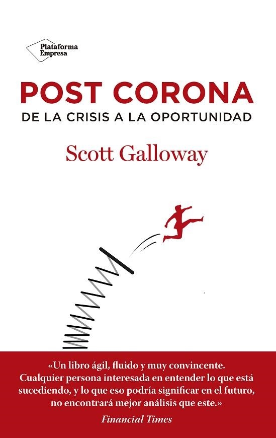 POST CORONA. DE LA CRISIS A LA OPORTUNIDAD | 9788418582455 | GALLOWAY, SCOTT