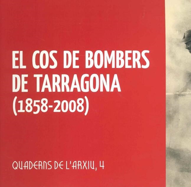 EL COS DE BOMBERS DE TARRAGONA (1858-2008) | 9788493667429 | FARRE SANFELIU, JOSEP