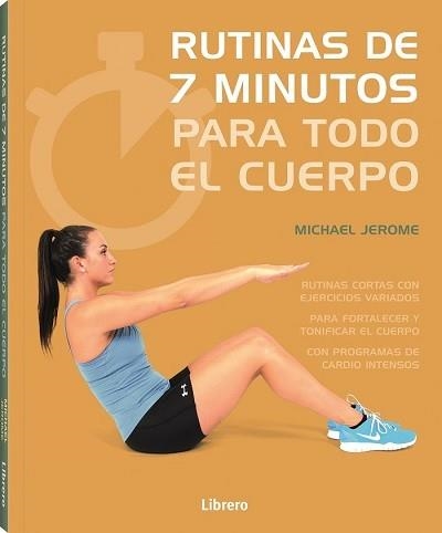 RUTINAS DE 7 MINUTOS PARA TODO EL CUERPO | 9789463595391 | JEROME, MICHAEL