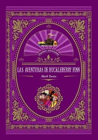 LAS AVENTURAS DE HUCKELBERRY FINN | 9788416574933 | TWAIN, MARK