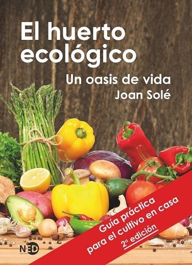 EL HUERTO ECOLÓGICO. UN OASIS DE VIDA | 9788418273407 | SOLÉ MERCADÉ, JOAN