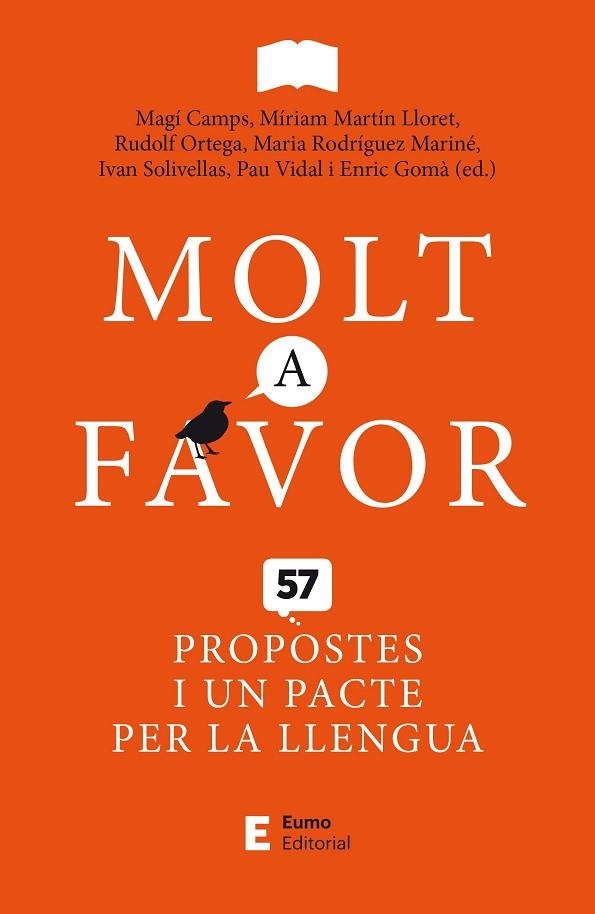 MOLT A FAVOR. 57 PROPOSTES I UN PACTE PER LA LLENGUA | 9788497667371 | SOLIVELLAS UGENA, IVAN/RODRÍGUEZ MARINÉ, MARIA/MARTÍN LLORET, MÍRIAM/GOMÀ RIBAS, ENRIC/CAMPS MARTÍN,