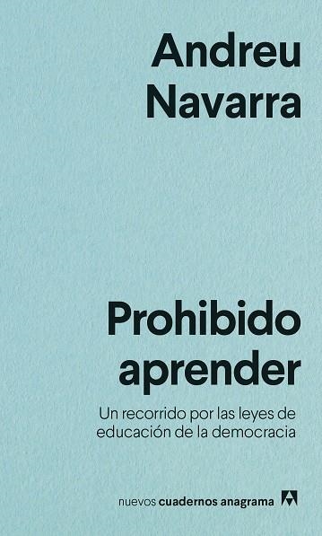 PROHIBIDO APRENDER. UN RECORRIDO POR LAS LEYES DE EDUCACIÓN DE LA DEMOCRACIA | 9788433916525 | NAVARRA, ANDREU