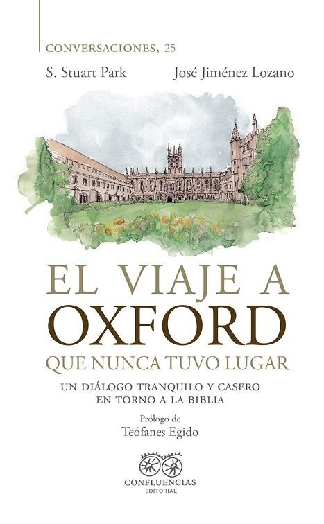 EL VIAJE A OXFORD QUE NUNCA TUVO LUGAR. UN DIÁLOGO TRANQUILO Y CASERO EN TORNO A LA BIBLIA | 9788412336665 | PARK, S. STUART