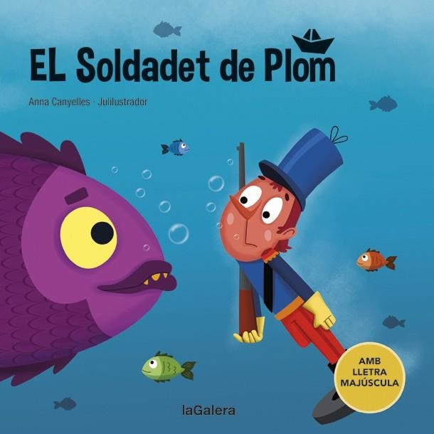 EL SOLDADET DE PLOM. AMB LLETRA MAJUSCULA | 9788424669843 | CANYELLES, ANNA