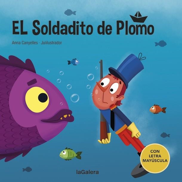 EL SOLDADITO DE PLOMO. CON LETRA MAYUSCULA | 9788424669850 | CANYELLES, ANNA