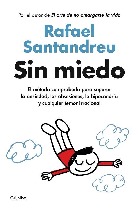 SIN MIEDO. EL MÉTODO COMPROBADO PARA SUPERAR LA ANSIEDAD, LAS OBSESIONES, LA HIPOCONDRÍA Y CUALQUIER TEMOR IRRACIONAL | 9788425361104 | SANTANDREU, RAFAEL