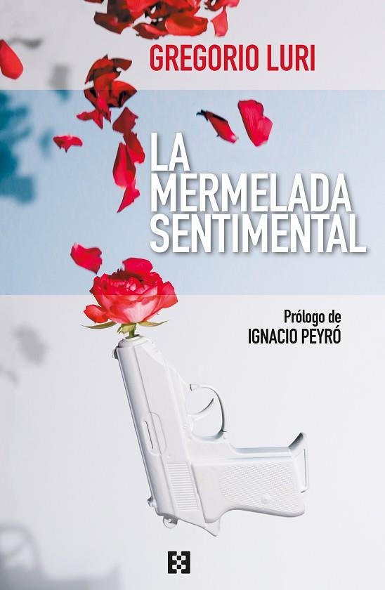 LA MERMELADA SENTIMENTAL. CINCO AÑOS DE ARTÍCULOS EN THE OBJECTIVE | 9788413390673 | LURI, GREGORIO