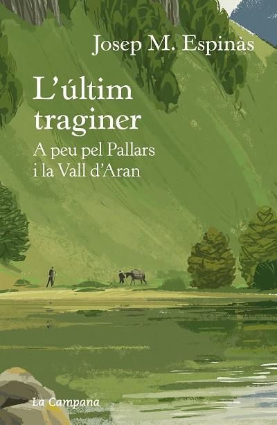 L'ÚLTIM TRAGINER. A PEU PEL PALLARS I LA VALL D'ARAN | 9788418226274 | ESPINÀS, JOSEP MARIA