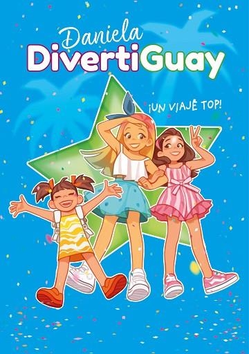 ¡UN VIAJE TOP! DANIELA DIVERTIGUAY 6 | 9788418057458 | DIVERTIGUAY, DANIELA