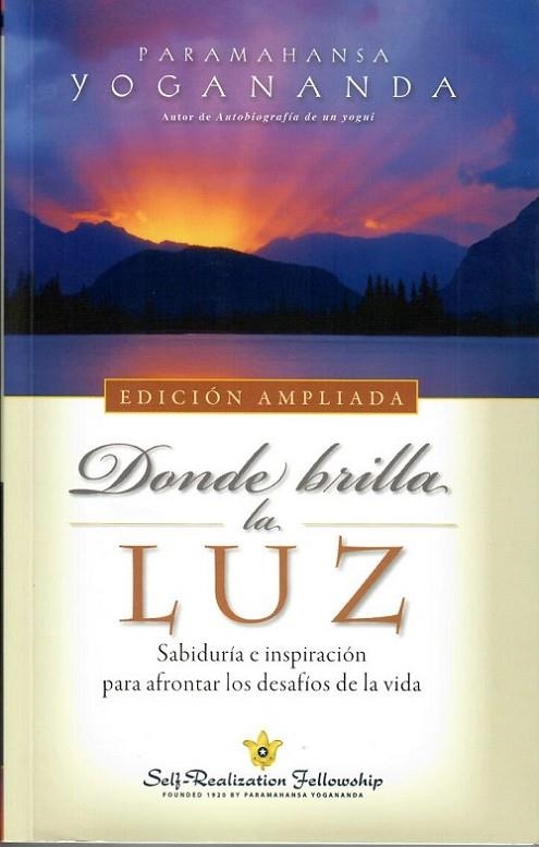 DONDE BRILLA LA LUZ (EDICION AMPLIADA) | 9780876127216 | YOGANANDA, PARAMAHANSA