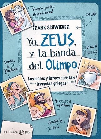 YO, ZEUS, Y LA BANDA DEL OLIMPO | 9788413841182 | SCHWIEGER, FRANK