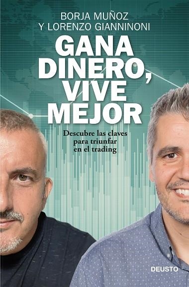 GANA DINERO, VIVE MEJOR. DESCUBRE LAS CLAVES PARA TRIUNFAR EN EL TRADING | 9788423432646 | MUÑOZ CUESTA, BORJA/GIANNINONI, LORENZO