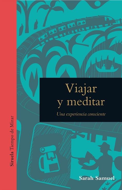 VIAJAR Y MEDITAR. UNA EXPERIENCIA CONSCIENTE | 9788418708527 | SAMUEL, SARAH