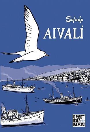 AIVALÍ.  UNA CIUDAD GRECOTURCA EN 1922 | 9788412166255 | SOLOÚP